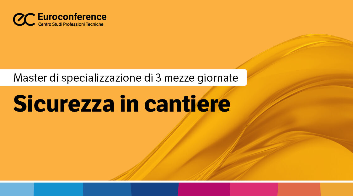 Immagine Sicurezza in cantiere| Euroconference | Euroconference